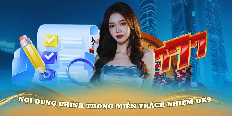 Nội dung chính trong miễn trách nhiệm OK9